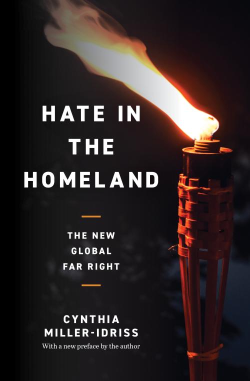 Front cover of Hate in the Homeland: The New Global Far Right by Cynthia Miller-Idriss, the 2023-2024 UC Davis Campus Community Book Project selection